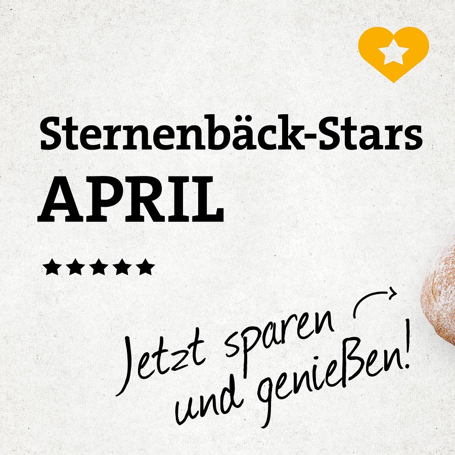 Sternenbäck-Stars im April: Jetzt sparen uns genießen!
